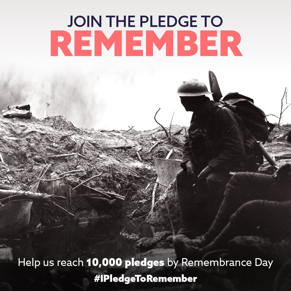 Promotional image for the #PledgeToRemember campaign, featuring an historical black and white photo of a soldier in a battlefield, aiming to gather 10,000 pledges by Remembrance Day.
