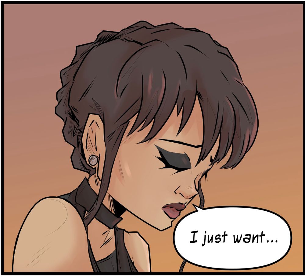 Ren stares out sadly
REN: I just want…