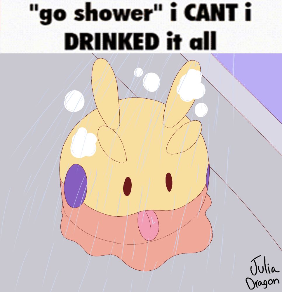shiny goomy from pokemon drinking shower water because it has zero brain cells with text above saying "Go shower" i CANT i DRINKED it all