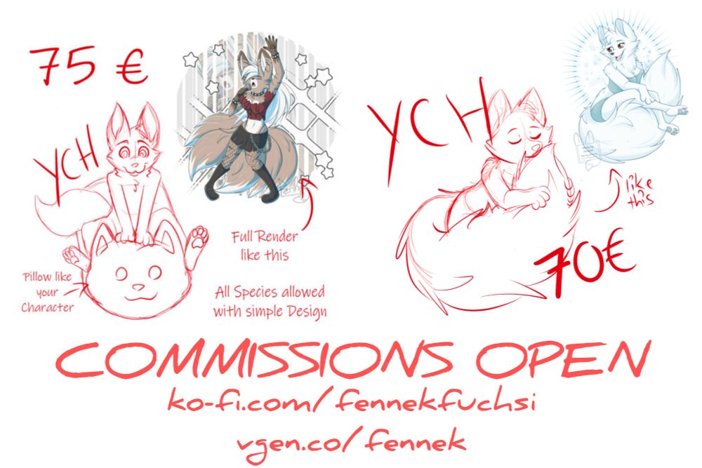 Its shows sketches of two different YCHs with finish Examples.
On the left a canine Character sitting on a pillow thats should looks like him and on the right a fox lying on his big fluffy Tail.

All Species are allowed with simple Designs

Commissions OPEN 
ko-fi.com/fennekfuchsi
vgen.co/fennek