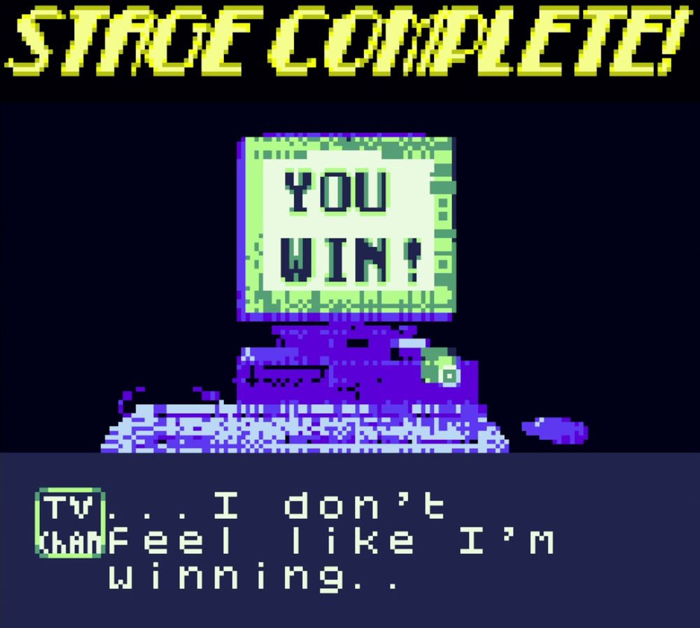 a level clear screen where 'YOU WIN!' is displayed on a monitor. tv-chan says 'i don't feel like i'm winning...'