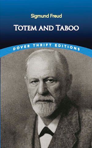 Totem and Taboo by Freud