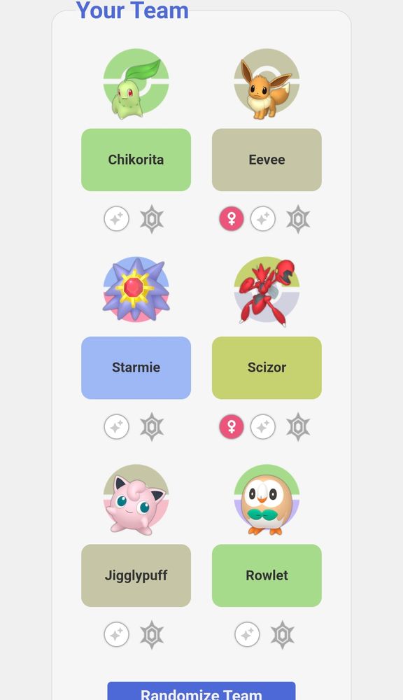Wifey's team: Chikorita, Eevee, Starmie, Scizor, Jigglypuff, Rowlet