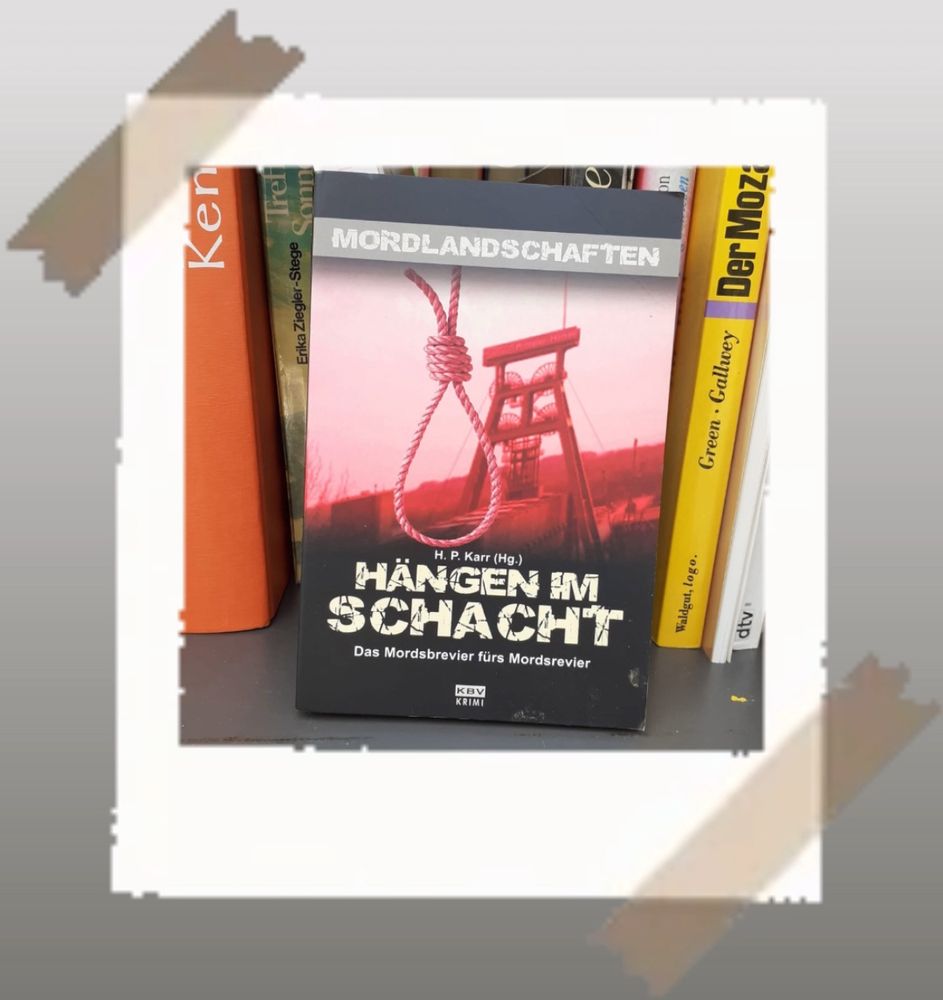 Die Anthologie „Hängen im Schacht“ von H.P.Karr, erschienen im KBV Verlag