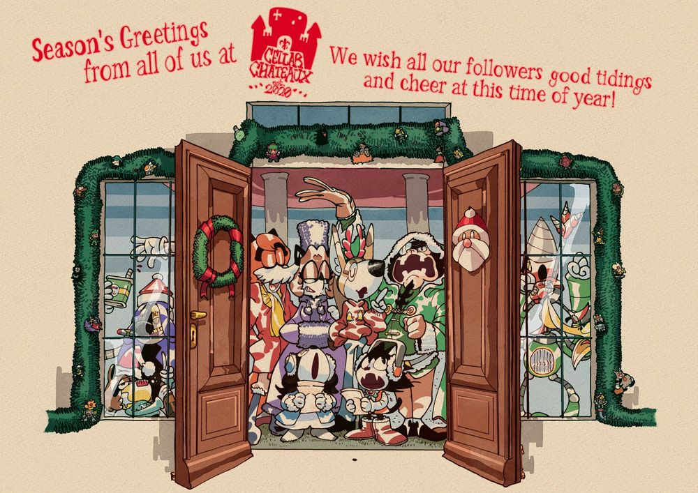 The 2020 version of the Cellar Chateaux Christmas card, featuring everyone caroling outside an open front door. Gresley, as usual is drunk, while Sondro sings poorly to the dismay of Madame. Kyle is distracted by Gresley and Sondro, while Lucy sings a high note and Maximus sings a low note. Spike and Ballast are at the right side window singing probably even worse than Sondro and Gresley. Big Jimmy and Concierge are flat out drunk on the left door window. The front door is wrapped in garland feationg various ornaments.