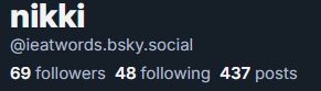 nikki
@ieatwords.bsky.social
69 followers 48 following 437 posts