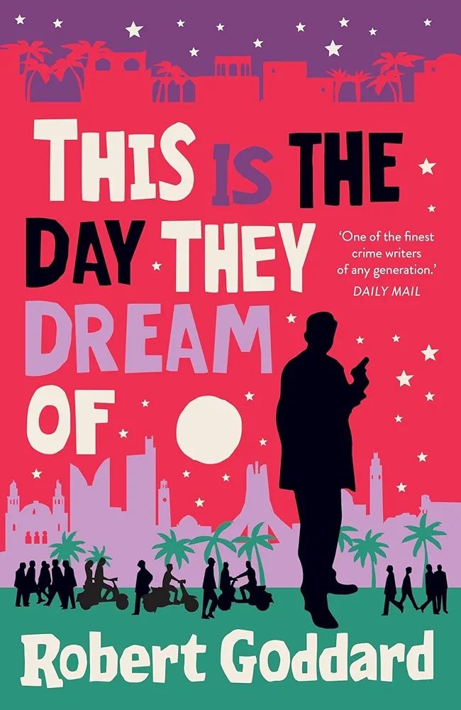 Book cover. Sillouette of a man holding a gun against a pink background. Book title This Is The Day They Dream Of