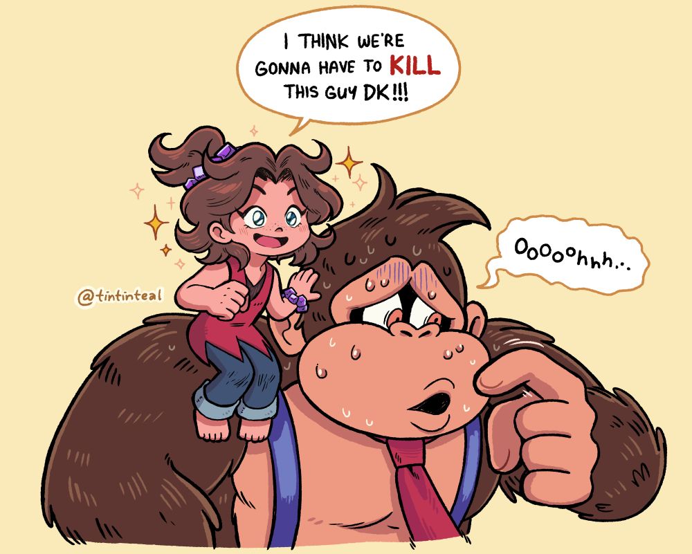 Illustration of Younger Pauline and Donkey Kong from today Nintendo Direct. Pauline looks excited while Donkey Kong looks scared.

Pauline: I think we're gonna have to KILL this guy DK!!!
DK: OoOooOohhh...