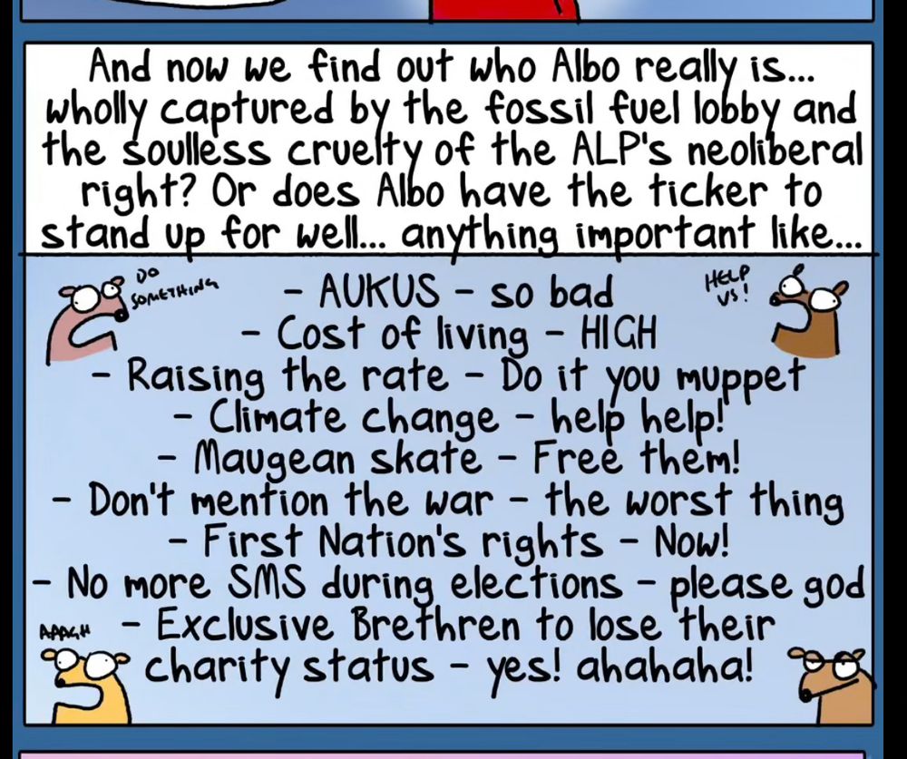 A list of absolute requirements for Albo from the First Dog on the Moon cartoon linked to above.