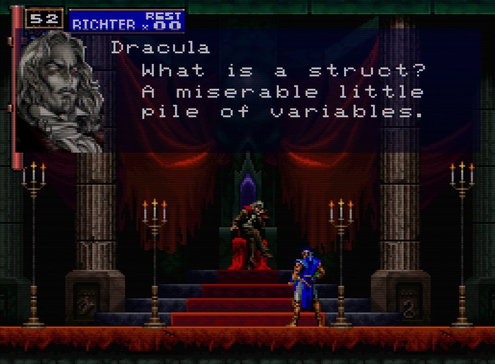 A meme screenshot of Symphony of the Night with a textbox - Dracula: What is a struct? A miserable little pile of variables.