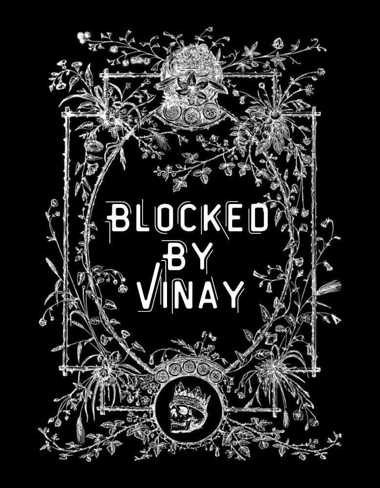 Black Gothic webbed rectangular frame with white letters that read blocked by vinay