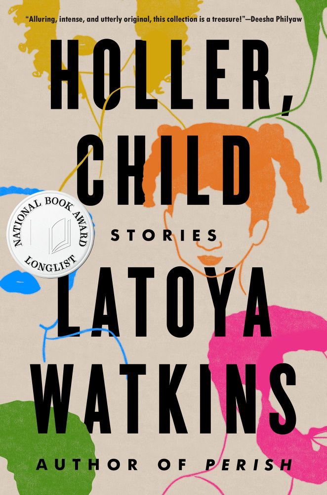 Book cover: Holler Child: stories by Latoya Watkins