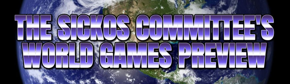 The Sickos Committee's World Games Preview