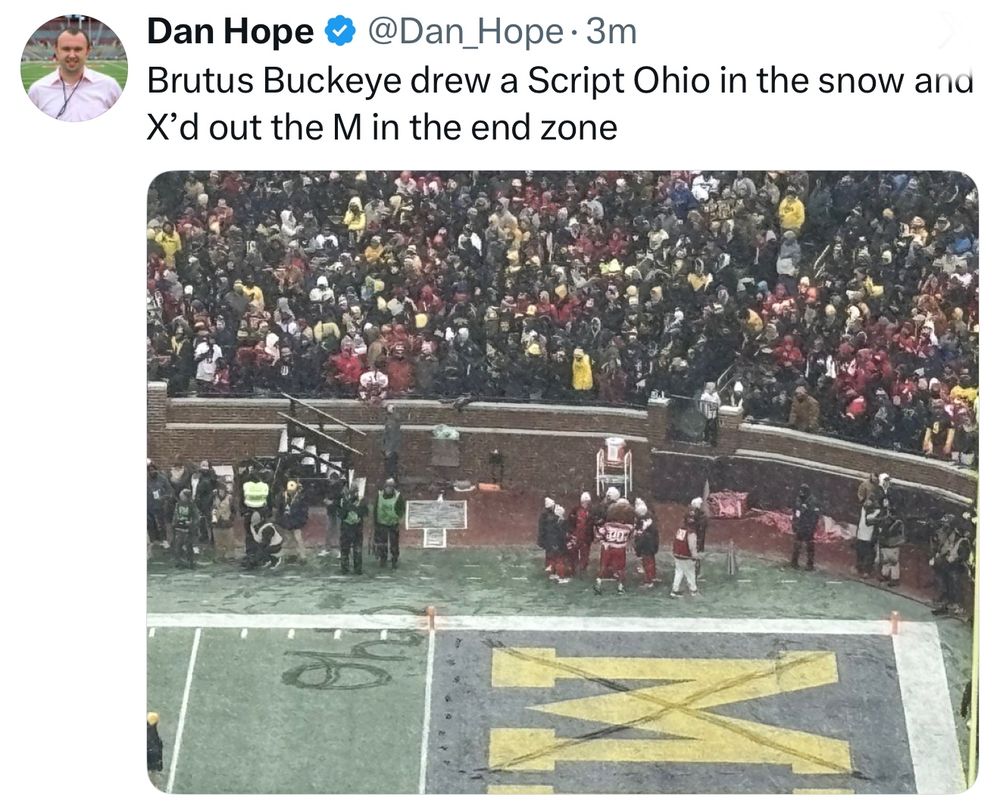 Dan Hope & @Dan_Hope • 3m
Brutus Buckeye drew a Script Ohio in the snow and X'd out the M in the end zone
