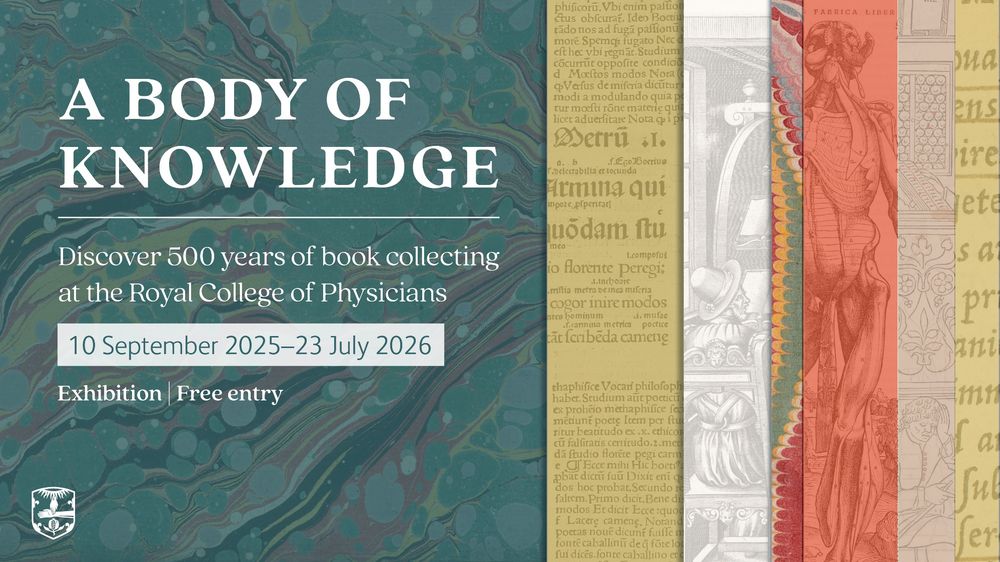 An exhibition graphic with sections of marbled paper and book pages in the background. The text reads:
'A body of knowledge
Discover 500 years of book collecting at the Royal College of Physicians
10 September 2025 - 23 July 2026
Exhibition | Free entry