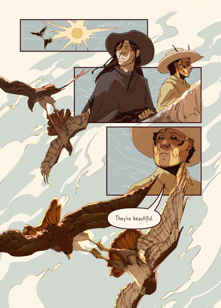 digital comic of my ocs grimm (they/it) and yarrow (he/they). both are mutated humans wearing western, cowboy-esque getup; grimm looks almost entirely human but has some fur growing on their face, meanwhile yarrow has beelike features including mandibles, black sclera, two extra pairs of eyes, and antenna. first panel: the midday sun shines bright overhead, two hawks can be seen silhouetted against it. second panel: grimm watches the two hawks as they grab each other's talons mid-air (this takes place outside of the panel, as the hawks' motion is paralleled). yarrow rides alongside grimm and notices them looking at something. third panel: yarrow looks up at the hawks, who are in the middle of performing a courtship death spiral and mutters, "they're beautiful."