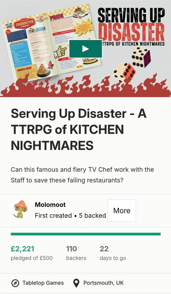 Screen shot of the kickstarter page for Serving Up Disaster a TTRPG of kitchen nightmares showing £2221 raised, 110 backers, 22 days to go