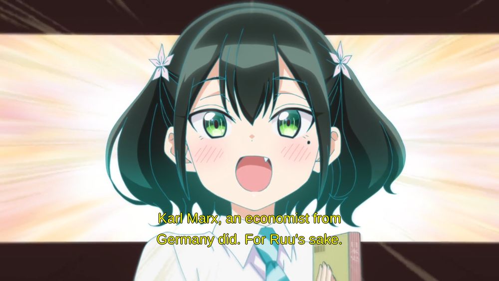 Screenshot of the anime Bad Girl. The girl who was several chibis in the previous post is now full sized and in a close up saying "Karl Marx, an economist from Germany did. For Ruu's sake." excitedly