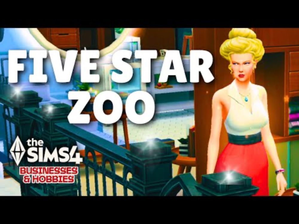 My CELEBRITY ZOO reached 5 stars in The Sims 4