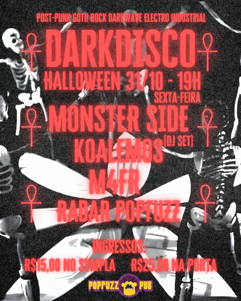 post-punk goth rock darkwave electro industrial
dark disco halloween 31/10 -19h sexta feira
monster side (dj set)
koalemos
m4fr
radar popfuzz
ingressos 15 reais no sympla 25 na porta

cartaz de evento com pessoas vestidas de esqueleto em circulo diante de pranchas de surf