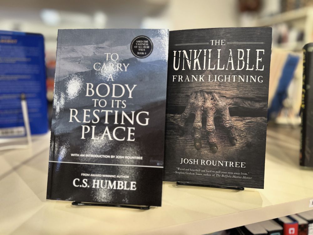 To carry a body to its resting place book by CS Humble and the Unkillable Frank lightening by Josh rountree