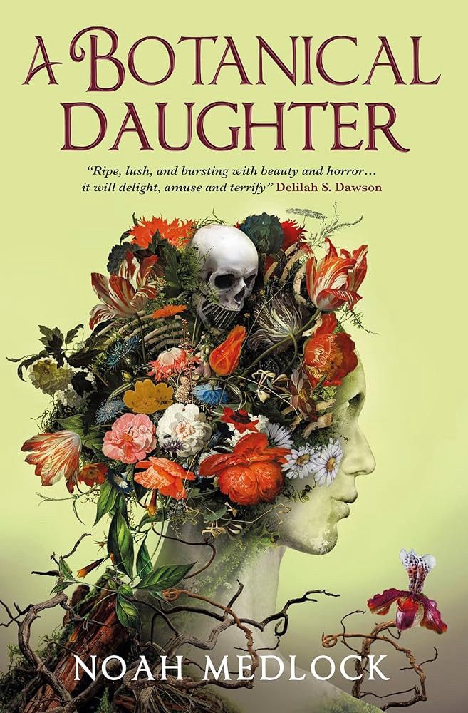 A Botanical Daughter by Noah Medloch