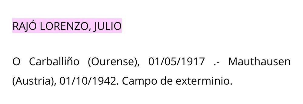 RAJÓ LORENZO, JULIO

O Carballiño (Ourense), 01/05/1917 .- Mauthausen (Austria), 01/10/1942. Campo de exterminio.