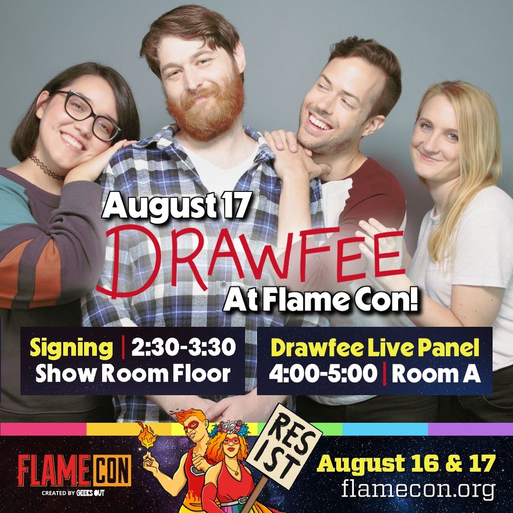 Drawfee at Flame Con on August 17! Signing 2:30-3:30 Show Room Floor. Drawfee Live Panel 4:00-5:00 Room A. Flamecon.org