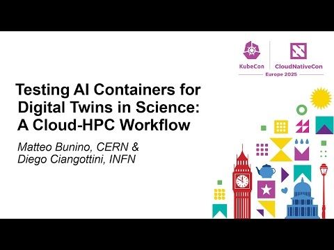 Testing AI Containers for Digital Twins in Science: A Cloud-HPC... Matteo Bunino & Diego Ciangottini