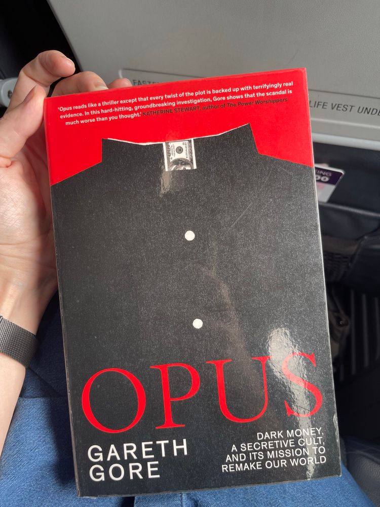 A picture of the book OPUS: Dark Money, a Secretive Cult, and its Mission to Remake Our World by Gareth Gore