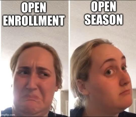 Open enrollment…open season 