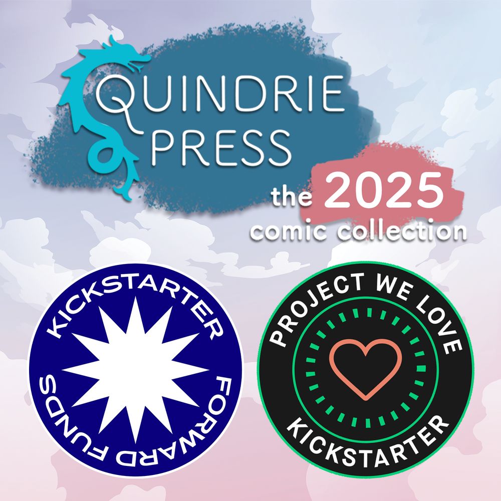 Text reads "Quindrie Press: the 2025 collection." Below are two circular badges that say "Kickstarter Forward Funds" and "Project We Love Kickstarter".