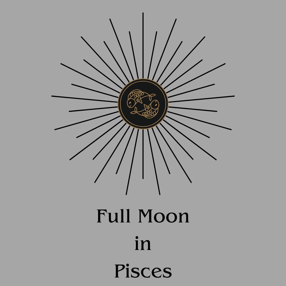 Square graphic with a silver background. Small gold line art of two fish swimming inside a black circle. Black rays extend out from the gold circle in all directions. At the bottom, black text reads "Full Moon in Pisces". 
