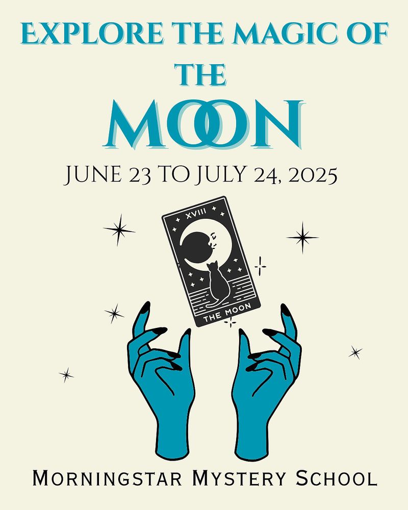 A graphic on a cream background says Explore the Magic of the Moon June 23 to July 24, 2025. Below this, two teal hands with black nails and outlines are held up with the tarot card The Moon above them. Black stars in various sizes are dotted around.