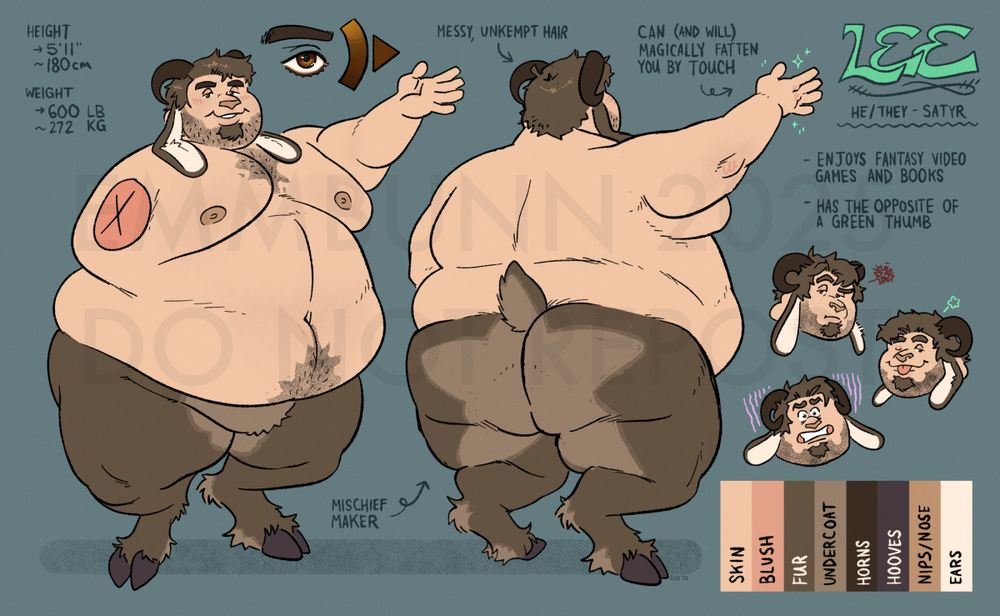 a fully colored ref sheet of a very fat satyr character. Text reads: “LEE. He/They - Satyr. Enjoys fantasy video games and books. Has the opposite of a green thumb. Height 5’11”, ~180 CM. Weight 600 lb, ~272 KG. Messy, unkempt hair. Can (and will) magically fatten you by touch. Mischief maker.” A color palette in the lower right corner reads “SKIN. BLUSH. FUR. UNDERCOAT. HORNS. HOOVES. NIPS/NOSE. EARS.” The main image shows a 3/4ths forward and a 3/4ths rear view of the character, with a goat rear and cloven hooved legs, with a humanoid belly, chest, arms, and head. The satyr does have long, lop goat ears, curved horns, and a smooth goat style snoot. his rump has a star shaped pattern in the fur’s colors; one big light star across cheeks on dark hips. he has stubble, chest hair and a happy trail. expressions shown include bothered, flirty, and shocked/disgusted. with a full face like this, who could mistrust this devious fae?