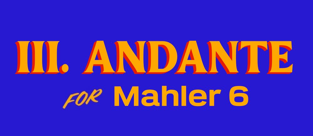 Ein Bild, das suggeriert, dass das Andante in Mahlers 6. Symphonie vor dem Finale zu erscheinen hat.