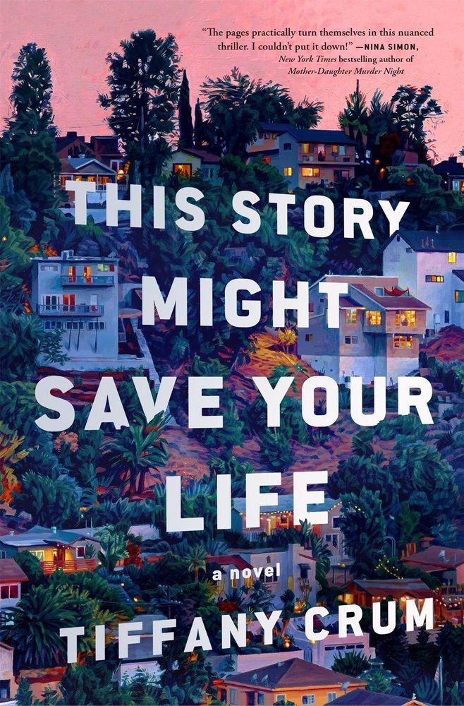 The cover of This Story Might Save Your Life depicts several houses in what looks like a well off mountainous neighborhood.