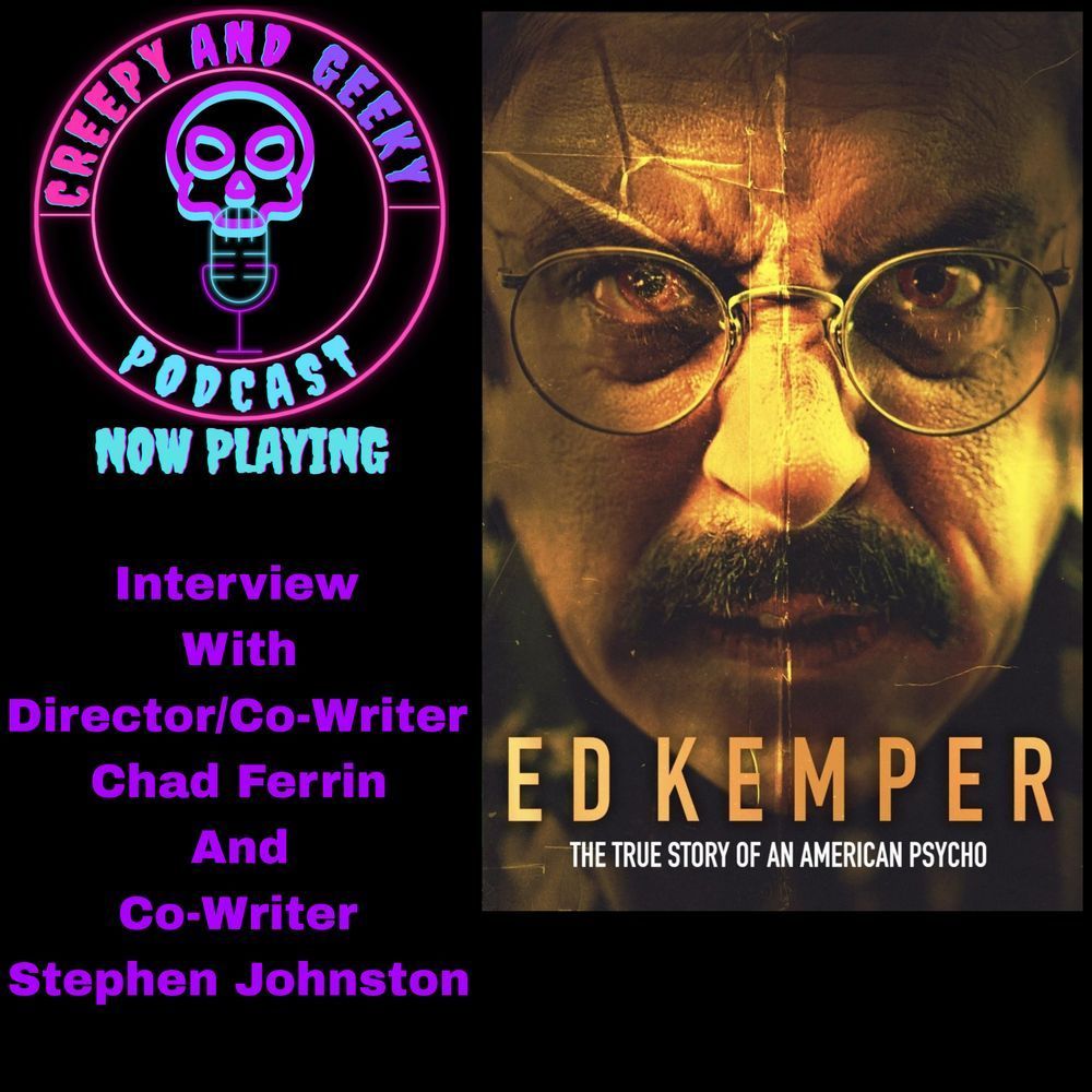 showcard for the Ed Kemper episode of Creepy and Geeky 