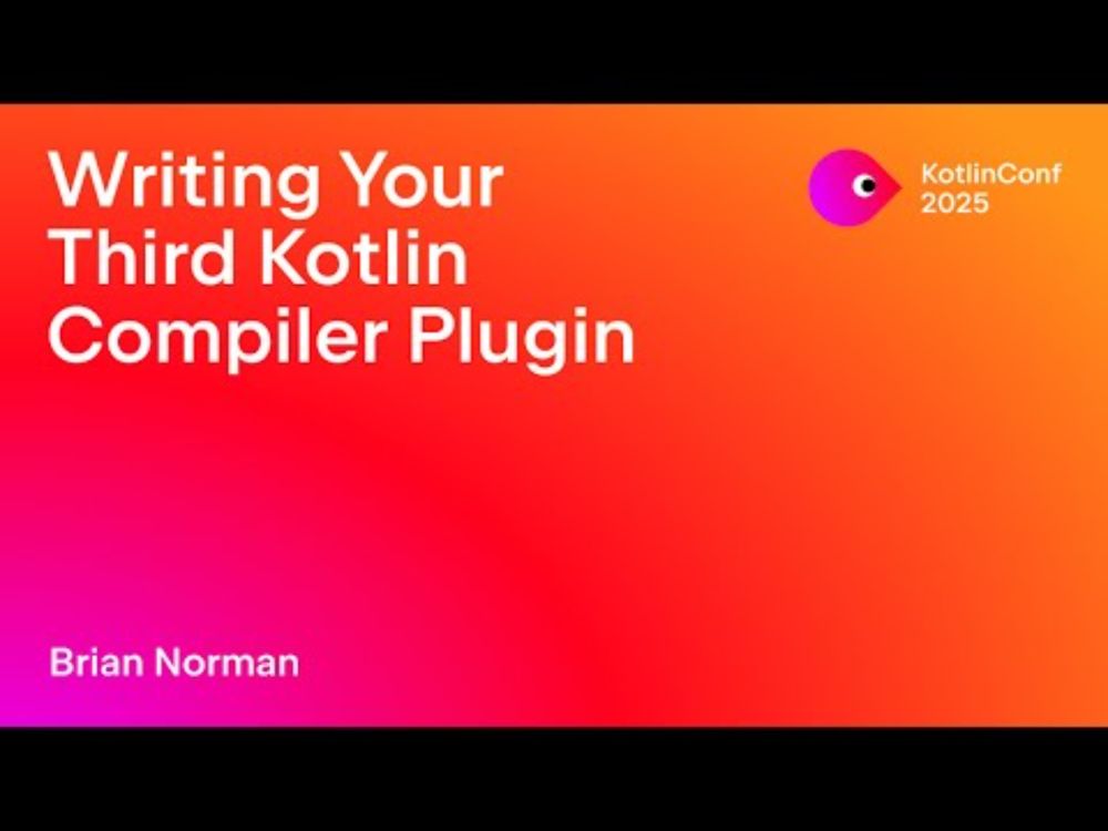 Writing Your Third Kotlin Compiler Plugin | Brian Norman