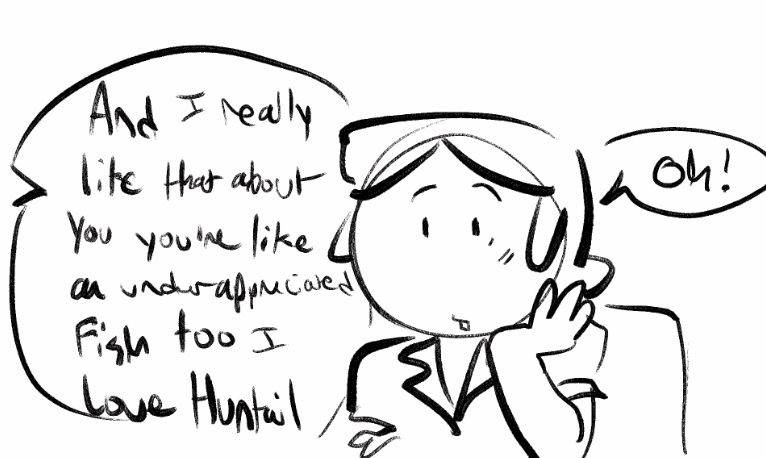 continuation of infodump from last panel where Dunk says "And I really like that about you you're like an underappreciated fish too I Love Huntail" David just says "Oh!" with a surprised expression.