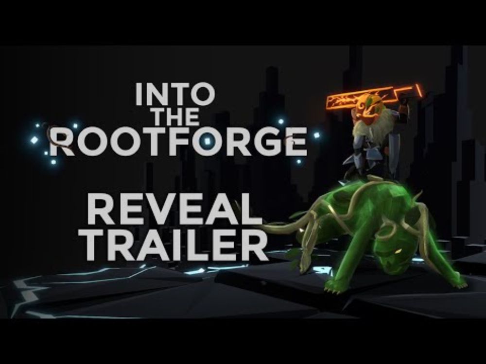 Into the Rootforge - Reveal Trailer