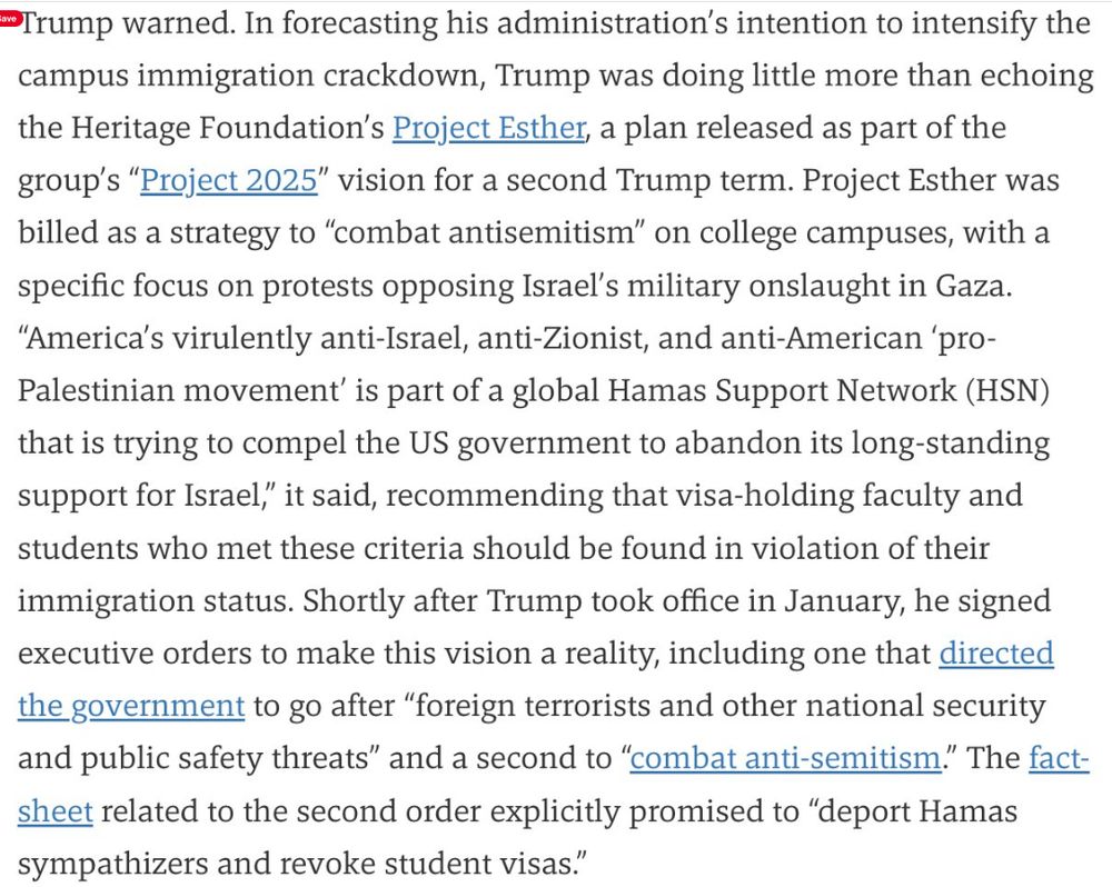 The executive orders laid the foundation for a series of policy shifts. On March 6th, Axios reported that the State Department had launched a “catch and revoke” program, which would use a mix of tactics—deploying artificial intelligence to scour students’ social media, matching visa databases and arrest records, and sifting through “Jewish students’ lawsuits”—to single out and revoke the visas of international students deemed to be “pro-Hamas.” (When asked by reporters, the State Department spokesperson did not confirm or deny that lists made by external organizations were being used to revoke visas.) According to government disclosures in Taal’s court case, some of the agents doing such enforcement work include members of the ICE department typically tasked with digging into transnational crime, who are now “proactively” scouring “open-source” information (like social media and news articles) to identify possible targets; as a result, it was ICE that first approached the State Department regarding the Cornell student activist’s legal status. The issuance of new visas is also informed by these executive orders, according to recently leaked internal memos, which show that Rubio making it “mandatory” for his consular officers to screen visa applicants with “extra vigilance” for potential grounds for denial—including for “public advocacy for terrorist activity or a terrorist organization,” and, most strikingly, “conduct that bears a hostile attitude toward US citizens or US culture (including government, institutions, or founding principles).”