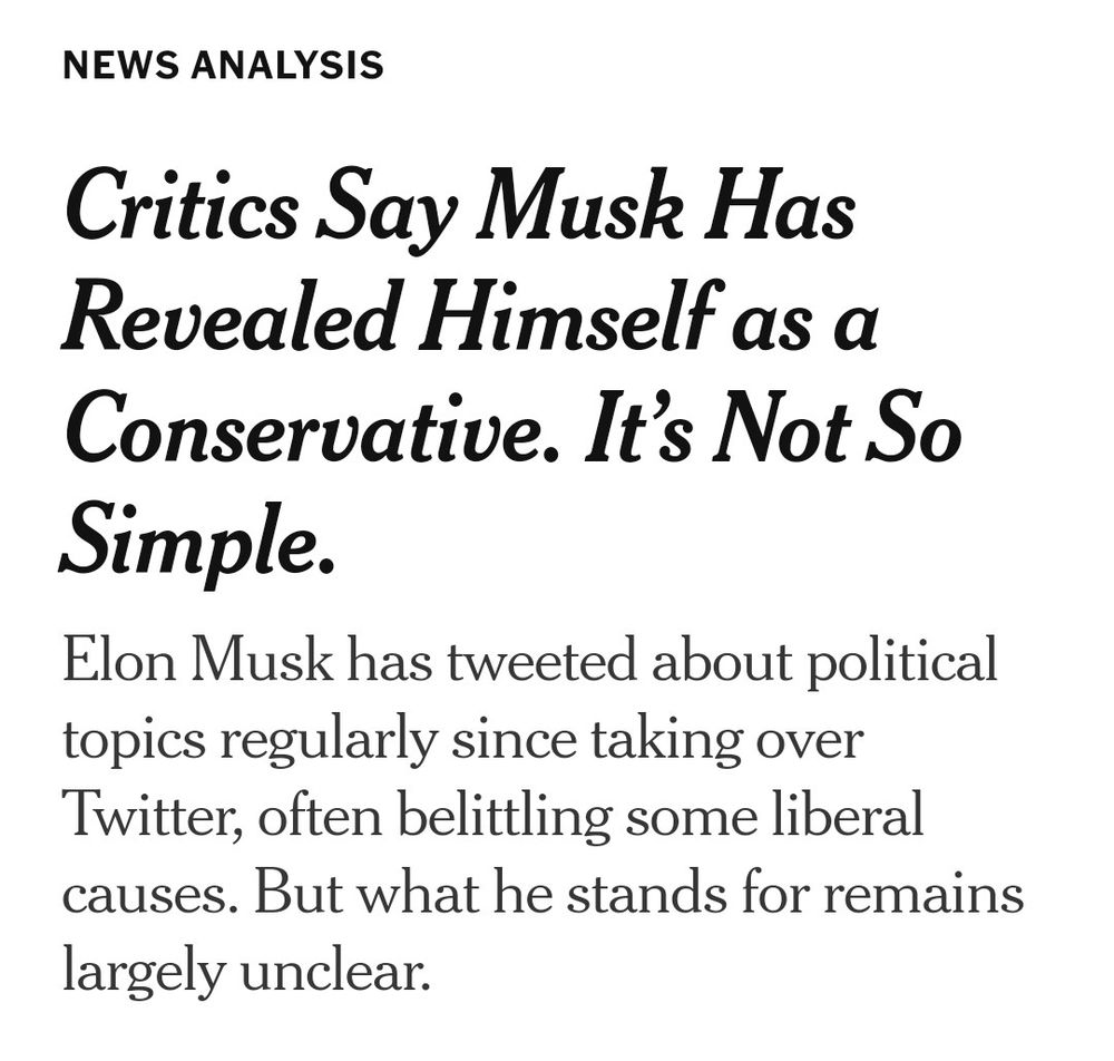 New York Times headline “critics say Musk has revealed himself as a conservative. It’s not so simple”
