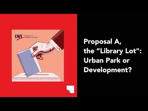 Debate on Proposal A—the “Library Lot"
