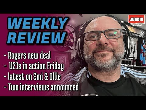 WEEKLY REVIEW | ROGERS NEW DEAL | EMI & OLLIE LATEST | U21s PLAY FRIDAY | TWO INTERVIEWS ANNOUNCED