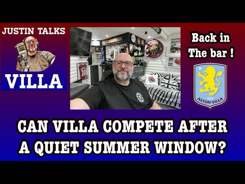 CAN VILLA COMPETE AFTER A QUIET SUMMER | DAMIAN'S SPEECH AT AWARDS NIGHT NOW HAS EXTRA MEANING |