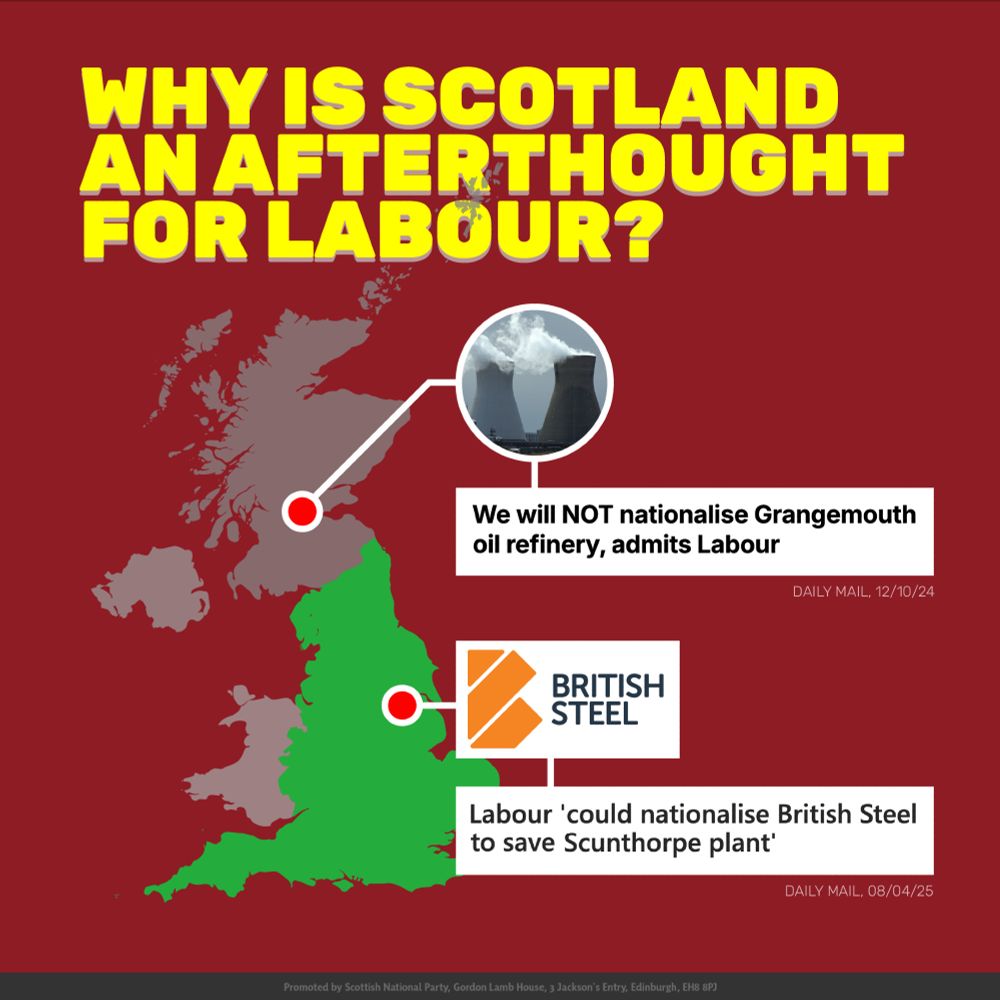 "Why is Scotland an afterthought for Labour?" Graphic showing Labour are considering nationalising British Steel in Scunthorpe, but not Grangemouth in Scotland