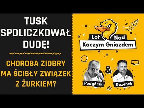 TUSK SPOLICZKOWAŁ DUDĘ! CHOROBA ZIOBRY MA ŚCISŁY ZWIĄZEK Z ŻURKIEM?
