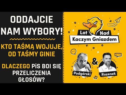 ODDAJCIE NAM WYBORY! KTO TAŚMĄ WOJUJE, OD TAŚMY GINIE. DLACZEGO PiS BOI SIĘ PRZELICZENIA GŁOSÓW?