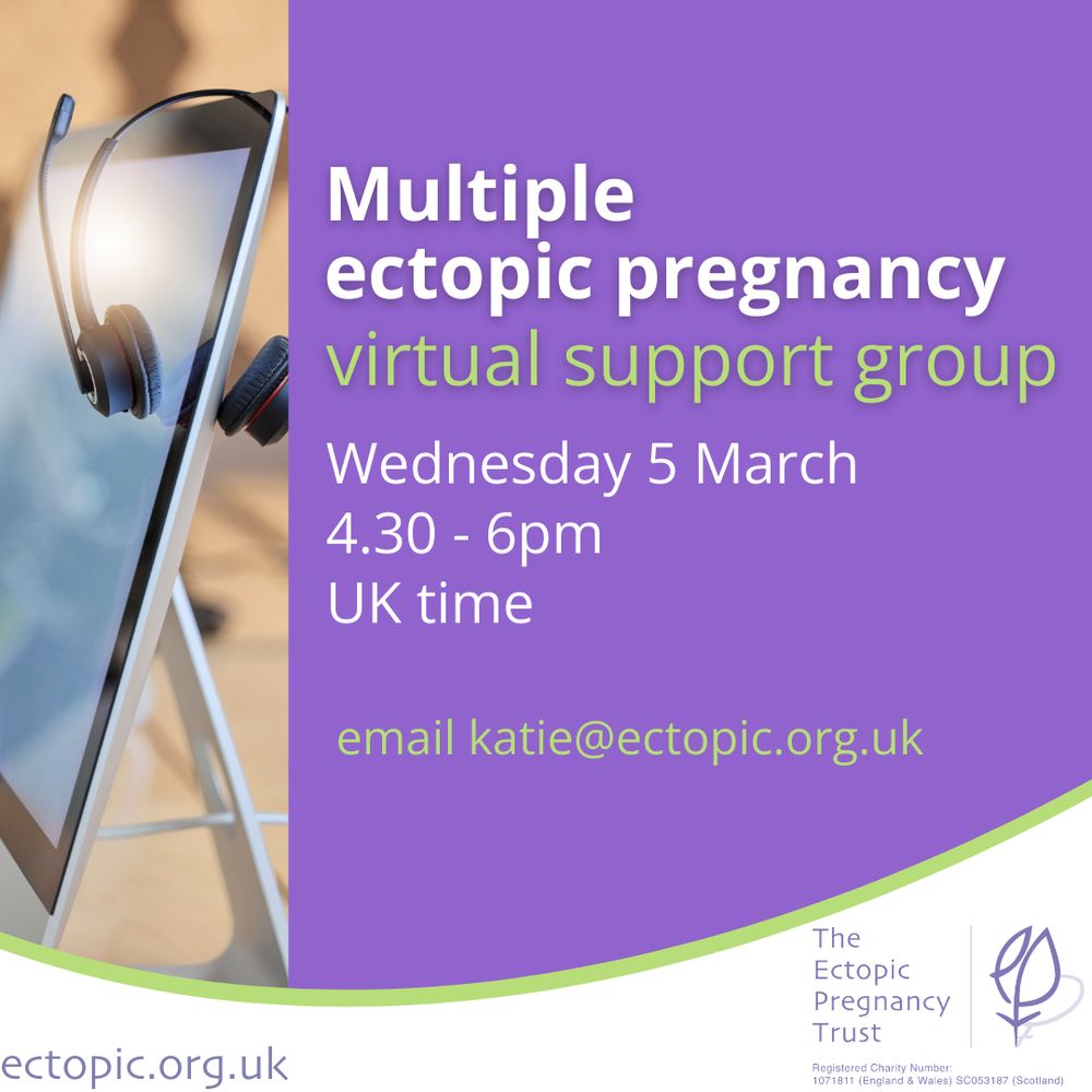 On the left side of the image, there is a close-up photo of a laptop or tablet with a pair of black headphones resting on the screen. White text on a purple background reads: "Multiple ectopic pregnancy virtual support group, Wednesday 5 March, 4.30 - 6pm UK time. Email katie@ectopic.org.uk"
